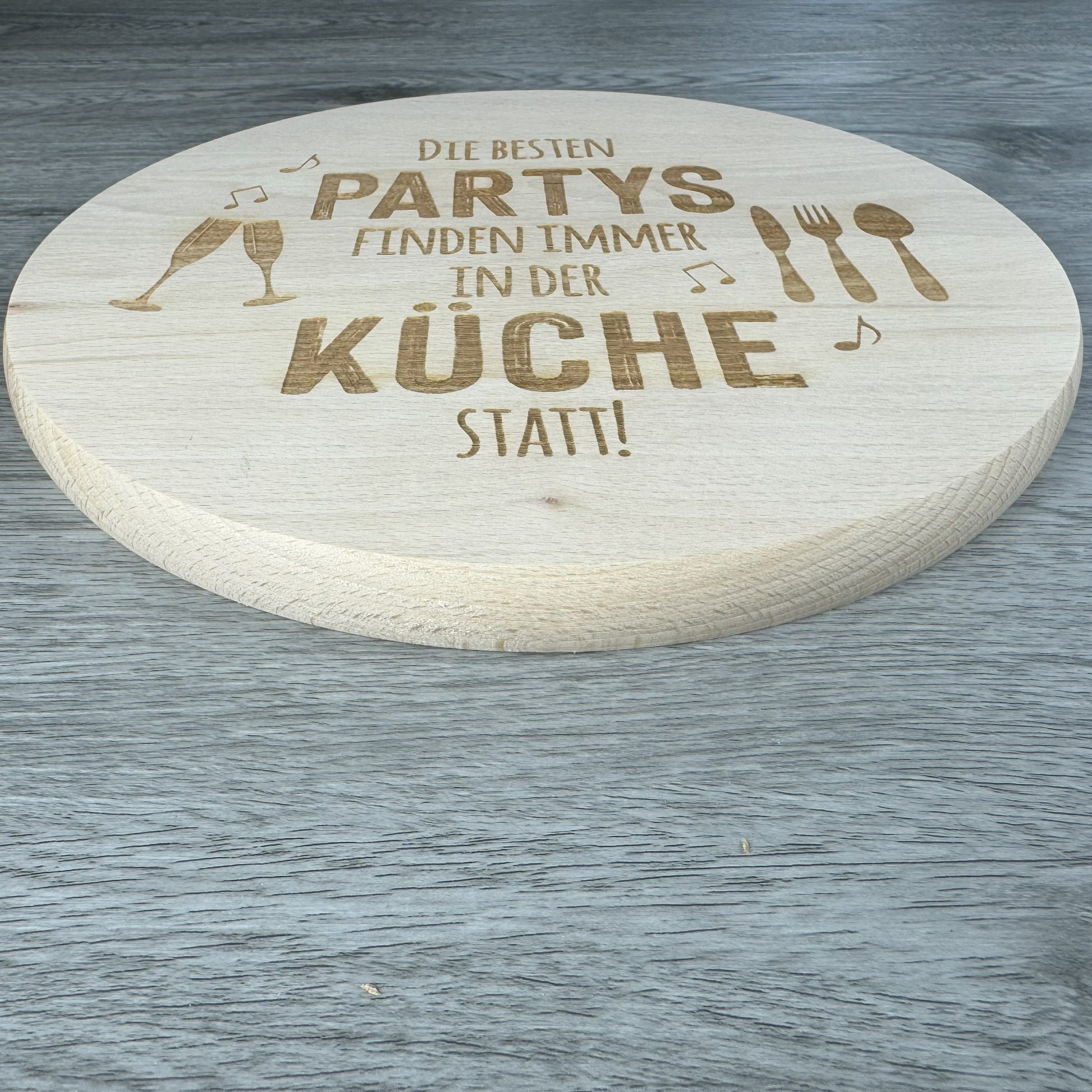 Schneidebrett - Die besten Partys finden in der Küche statt - rund D: 24 cm - Deisterwerke