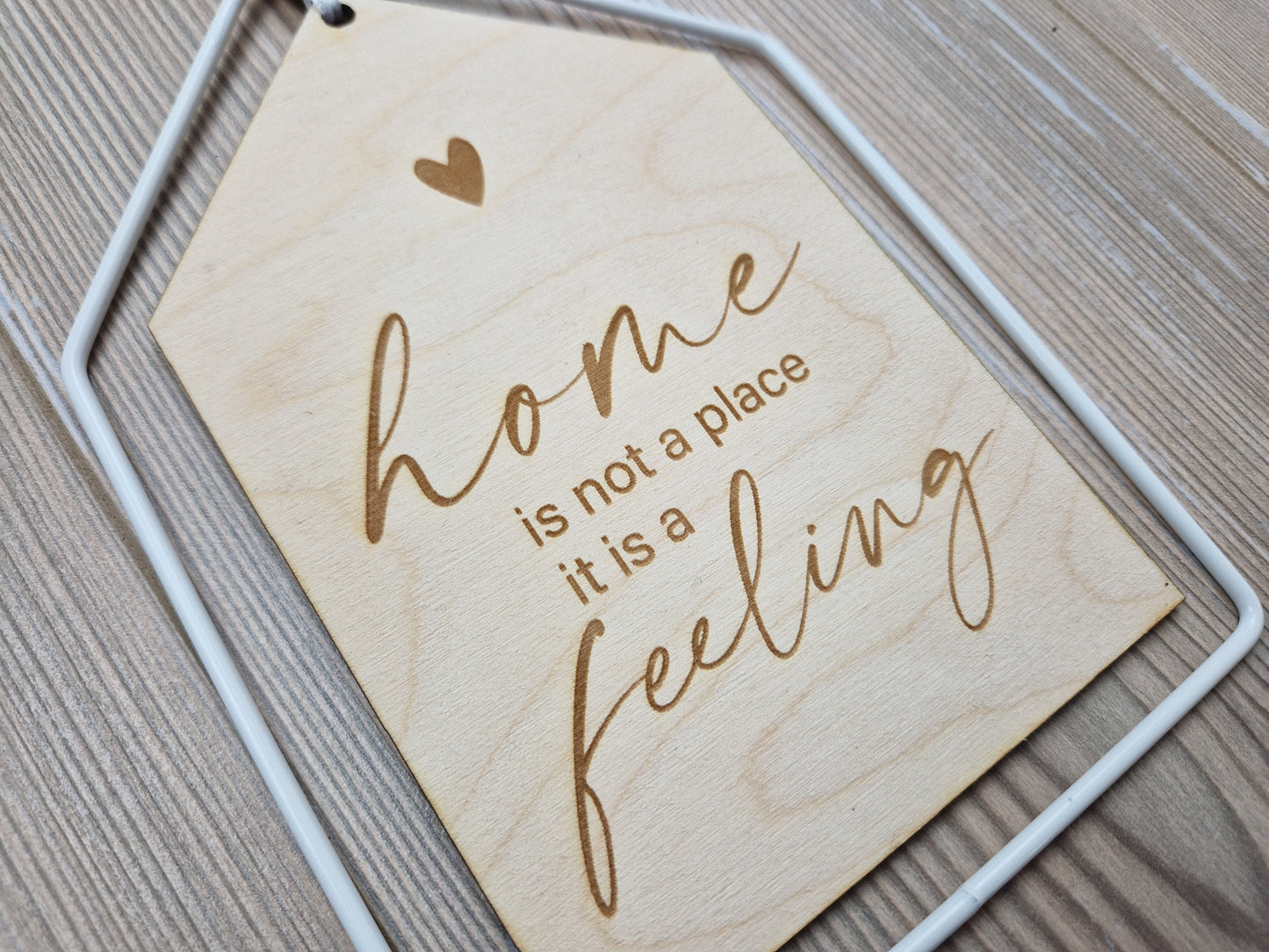 Dekoschild Haus - Home is not a place it is a feeling - Deisterwerke