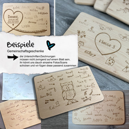 Gemeinschaftsgeschenke, Abschiedsgeschenke für die Kita oder Schule, Lehrerin, Lehrer, Erzieher, Erzieherin, Unterschriften und Zeichnungen im Original auf Holz graviert