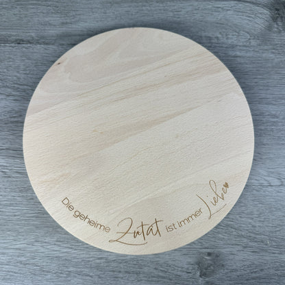 Schneidebrett - Die geheime Zutat ist immer Liebe - rund D: 24 cm - Deisterwerke