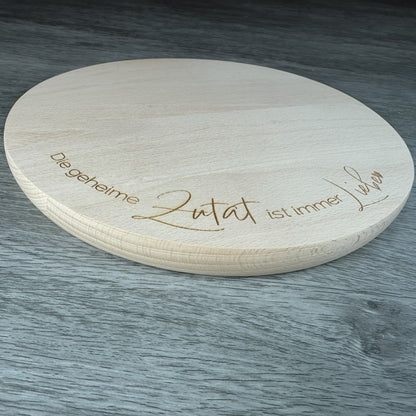 Schneidebrett - Die geheime Zutat ist immer Liebe - rund D: 24 cm - Deisterwerke
