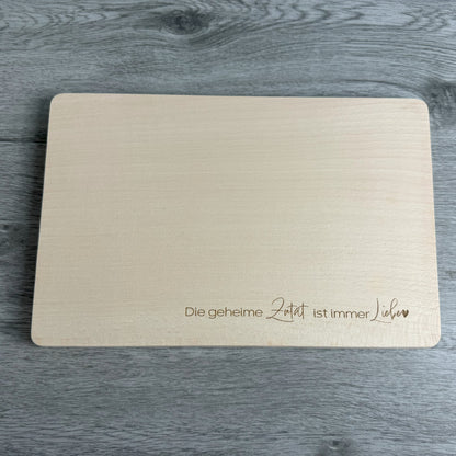 Schneidebrett - Die geheime Zutat ist immer Liebe - 32x22 cm - Deisterwerke