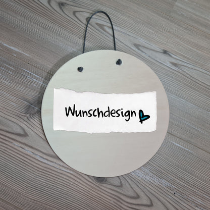 Holzschild Wunschdesign, D: 20 cm - Wunschtext, Wunschmotiv - Deisterwerke