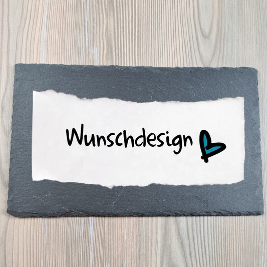 Schieferschild "Wunschdesign" - 16x26 cm - Wunschtext, Wunschmotiv
